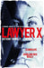 Lawyer X by Anthony Dowsley