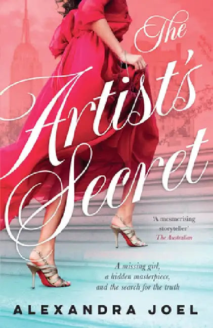 The Artist's Secret: The New Gripping Historical Novel with a Shocking Secret from the Bestselling Author of the Paris Model and the Royal Corr by Alexandra Joel