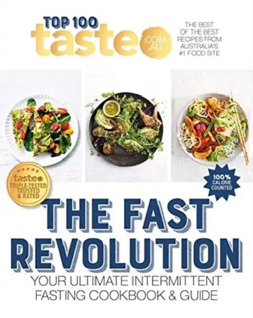 The Fast Revolution: 100 Top-Rated Recipes for Intermittent Fasting from Australia's #1 Food Site by Taste Com Au