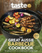 The Great Aussie Barbecue Cookbook: Get Your Grill on with Taste.Com.Au's Complete Guide to Sizzling Recipes by Taste Com Au