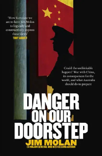 Danger on Our Doorstep by Jim Molan