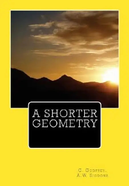 A Shorter Geometry by A. W. Siddons M. a.