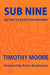 Sub Nine: History's Fastest Ironwomen by Timothy John Moore