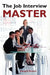 The Job Interview Master by Doug a. Stowell