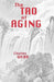 The TAO of AGING by Charles Webb