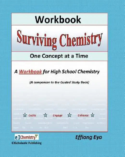 Surviving Chemistry One Concept at a Time: Workbook: A Workbook fo high school chemistry by Effiong Eyo