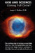 God and Science: Coming Full Circle? by James F. Molben Ph. D.