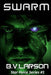 Swarm: Star Force Series #1 by B. V. Larson