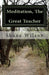 Meditation, The Great Teacher: "The Practice of Going Within" by Shane Wilson