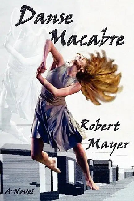 Danse Macabre by Robert Mayer