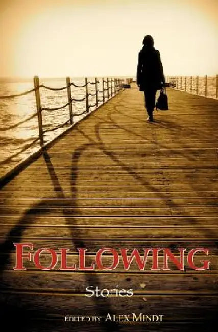 Following: Stories by Alex Mindt