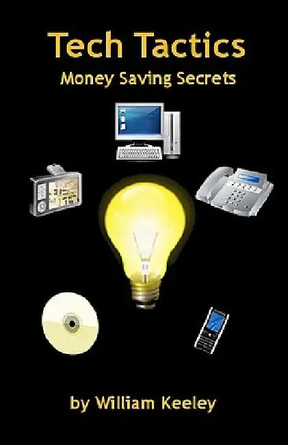 Tech Tactics - Money Saving Secrets by Anthony Gaudiano