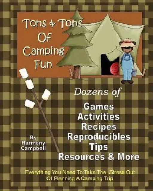 Tons & Tons of Camping Fun by Harmony Campbell