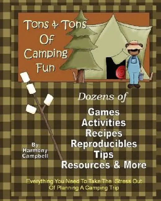 Tons & Tons of Camping Fun by Harmony Campbell