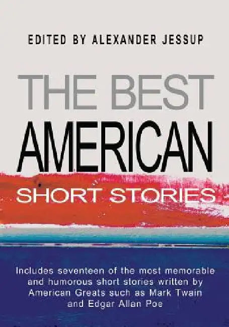 The Best American Short Stories by Alexander Jessup