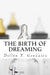 The Birth of Dreaming by Dillon T. Gonzalez