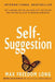 Self-Suggestion: And the New Huna Theory of Mesmerism and Hypnosis by Max Freedom Long