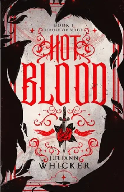 Hotblood: A House of Slide Novel by Juliann Crowther Whicker