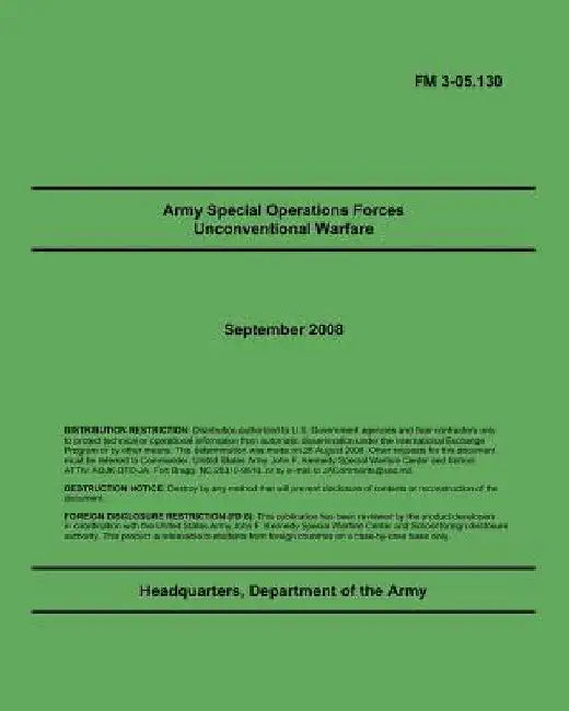 Army Special Operations Forces Unconventional Warfare: FM 3-05.130 by Department Of the Army