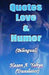 Quotes Love & Humor: Bilingual-A & E by Hasan a. Yahya