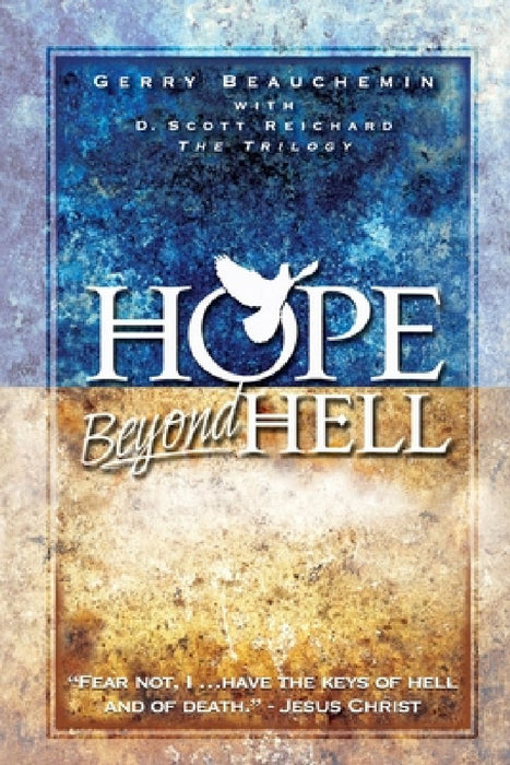 Hope Beyond Hell: The Righteous Purpose of God's Judgment by D. Scott Reichard