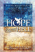 Hope Beyond Hell: The Righteous Purpose of God's Judgment by D. Scott Reichard