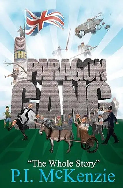The Paragon Gang: The Whole Story by Michael Faron