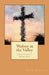 Wolves in the Valley: Chrisianity With Bite by Sean Davila
