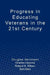 Progress in Educating Veterans in the 21st Century by Charles Hopkins