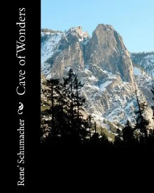 Cave of Wonders by Rene L. Schumacher