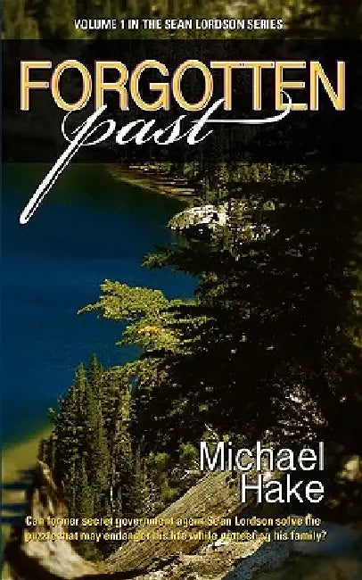 Forgotten Past by Michael R. Hake