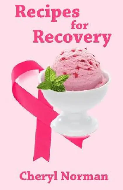 Recipes for Recovery by Cheryl Norman