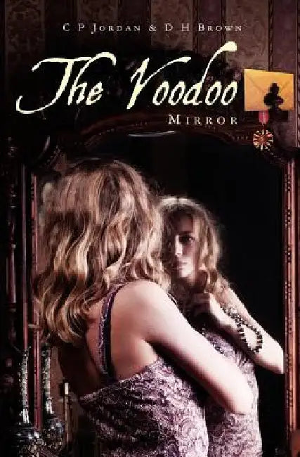 The Voodoo Mirror by D. H. Brown