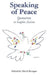 Speaking of Peace: Quotations to Inspire Action by David Krieger