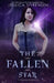 The Fallen Star: Fallen Star Series by Jessica Sorensen