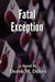 Fatal Exception by Derek M. Dukes