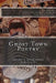 Ghost Town Poetry: Cover To Cover Books 2004-2010: An Anthology of Poems from the Ghost Town Open Mic Series by Toni Partington