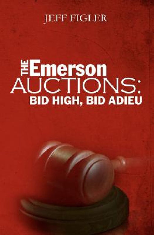 The Emerson Auctions: Bid High, Bid Adieu by Jeff Figler