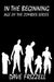 In The Beginning: Age of the Zombies Series by Dave Frizzell