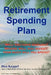 Your Retirement Spending Plan: : Will you have enough? by Dan Keppel