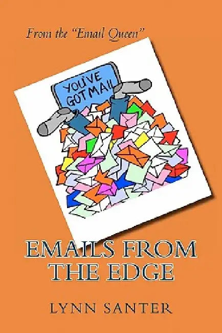 Emails from the Edge by Lynn Santer