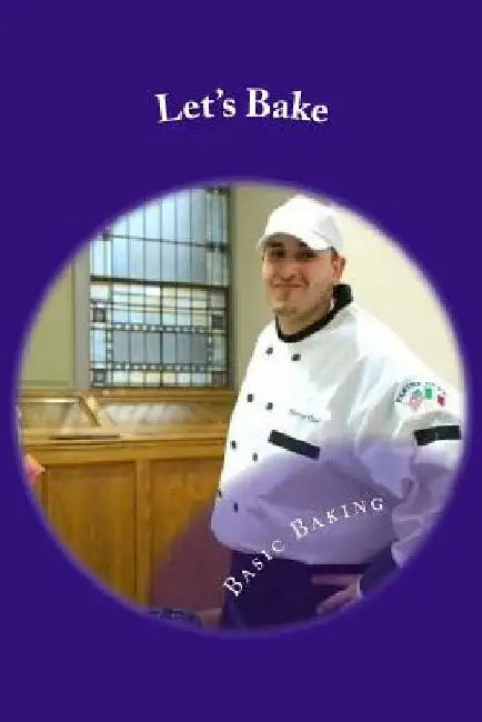Let's Bake: Basic Baking by David Ladjouzi