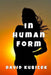 In Human Form by David Kubicek