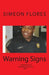Warning Signs by Simeon Flores