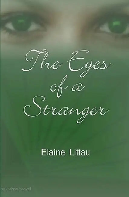 The Eyes of a Stranger by Elaine Littau