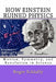 How Einstein Ruined Physics: Motion, Symmetry, and Revolution in Science by Roger Schlafly