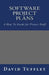 Software Project Plans: A How To Guide for Project Staff by David Tuffley