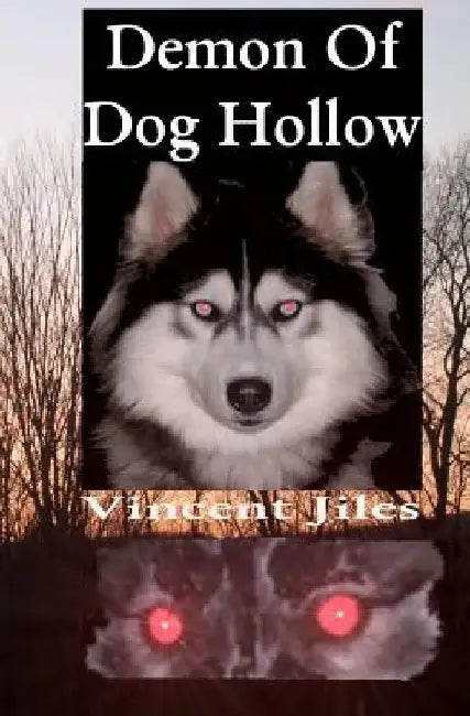 Demon of Dog Hollow by Vincent Jiles