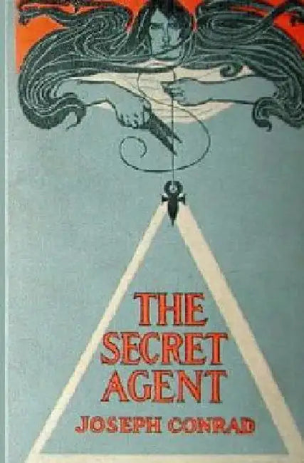 The Secret Agent: A Simple Tale by Joseph Conrad