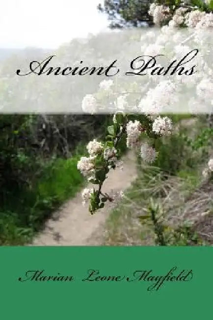 Ancient Paths: christopaganism, by Marian Leone Mayfield